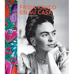 Frida Kahlo En Su Casa