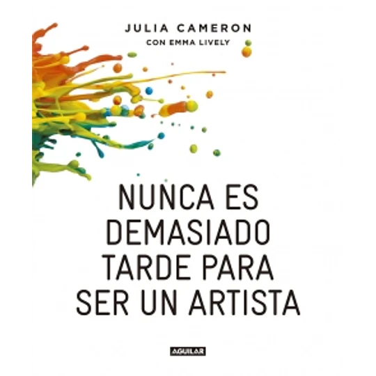 Nunca Es Demasiado Tarde Para Ser Un Artista