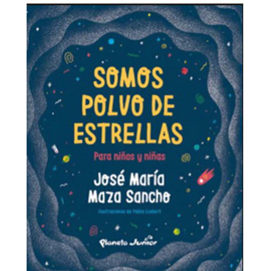 Somos Polvo De Estrellas Para Niños Y Niñas