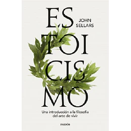 Estoicismo. Una Introduccion A La Filosofia Del Arte De La Vivir