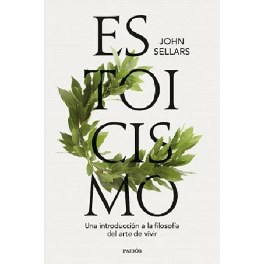 Estoicismo. Una Introduccion A La Filosofia Del Arte De La Vivir