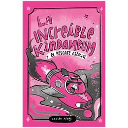 La Increible Kindambum Y El Rescate Espacial