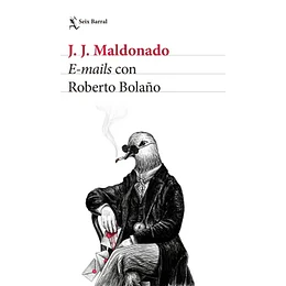Emails Con Roberto Bolaño