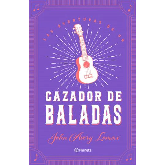 Las Aventuras De Un Cazador De Baladas