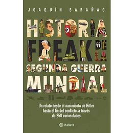 Historia Freak De La Segunda Guerra Mundial