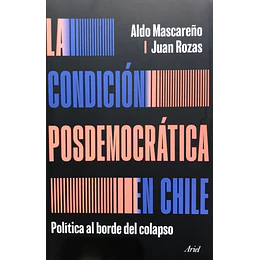 La Condicion Posdemocratica En Chile