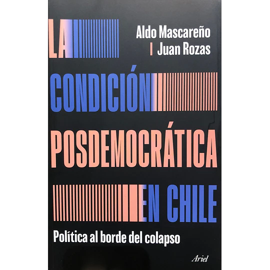 La Condicion Posdemocratica En Chile