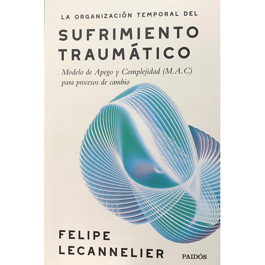 La Organizacion Temporal Del Sufrimiento Traumatico