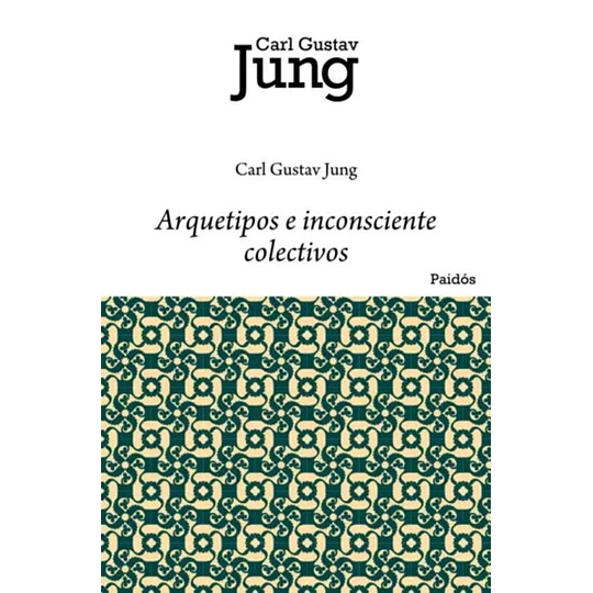 Arquetipos E Inconsciente Colectivo