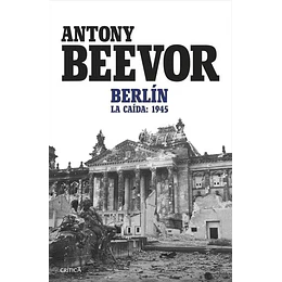 Berlin La Caida 1945