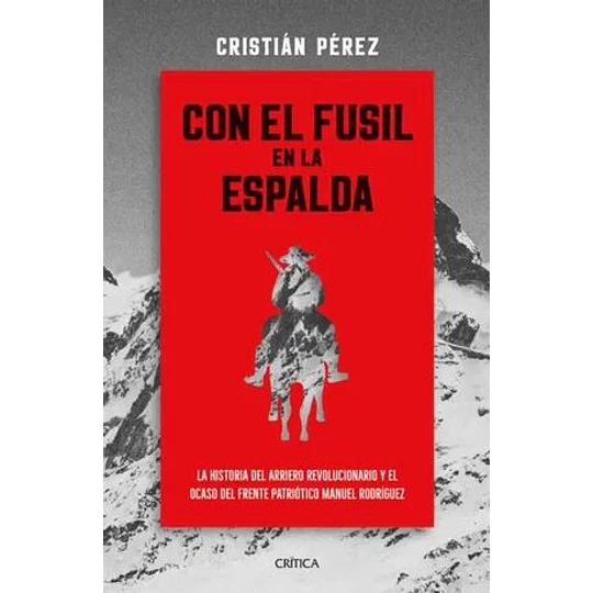 Con El Fusil En La Espalda