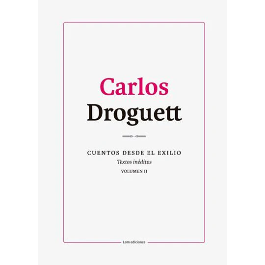 Cuentos Desde El Exilio Vol 2 (Droguett)