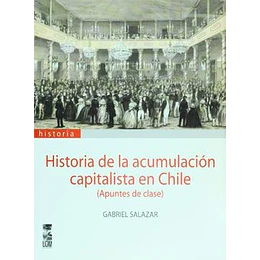 Historia De La Acumulacion Capitalista En Chile