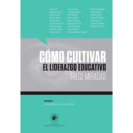 Como Cultivar El Liderazgo Educativo - Trece Miradas