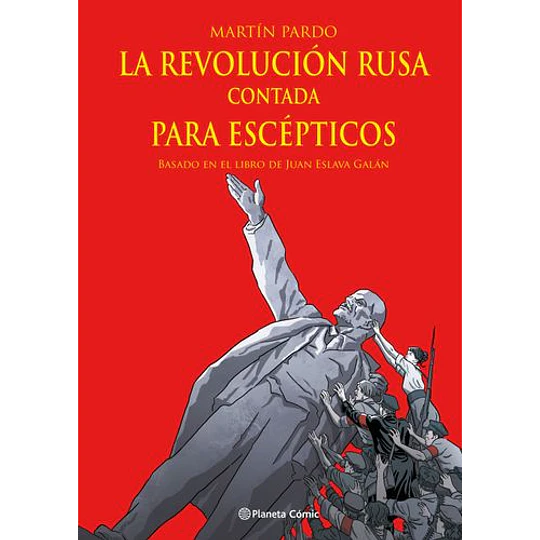 La Revolución Rusa Contada Para Escepticos