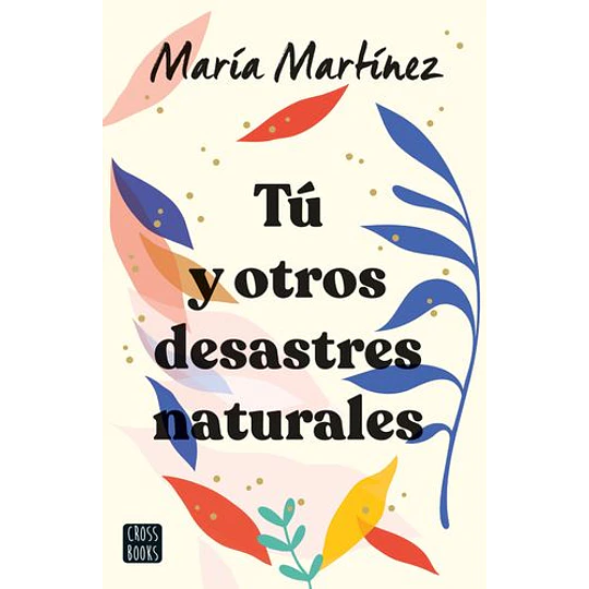 Tu Y Otros Desastres Naturales
