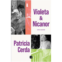 Violeta Y Nicanor Una Novela