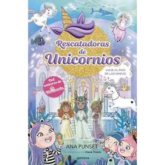 Rescatadoras De Unicornios 7 - Viaje Al País De Las Ninfas