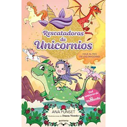Rescatadoras De Unicornios 6 - Viaje Al País De Los Dragones