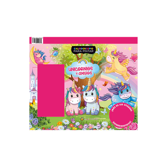 Unicornios Y Amigos (Caleidoscopio Para Pintar)