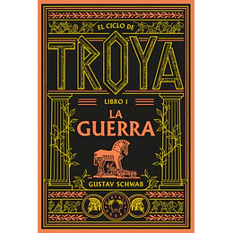 El Ciclo De Troya 1 - La Guerra