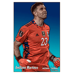 POSTERS - ASTROS DEL FUTBOL: Emiliano Martínez