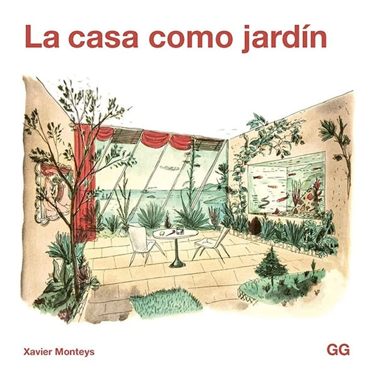 La casa como jardín Xavier Monteys 1
