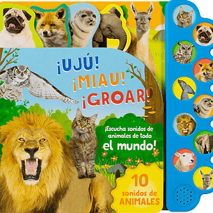 10 Sonidos de animales ¡Ujú! ¡Miau! ¡Groar!