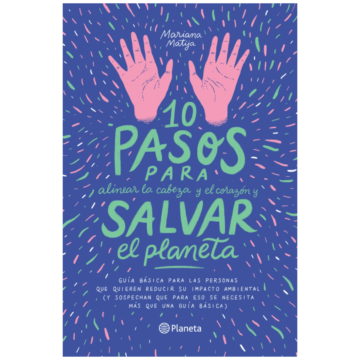 10 pasos para alinear la cabeza y el corazón y salvar el pla