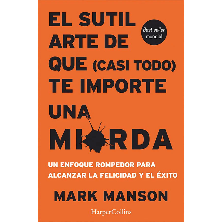 El sutil arte de que (casi todo) te importe una mierda  1