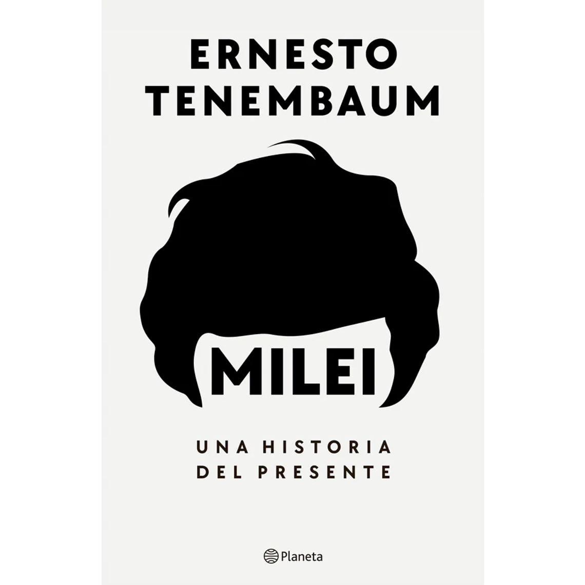 Milei Una historia del presente 1
