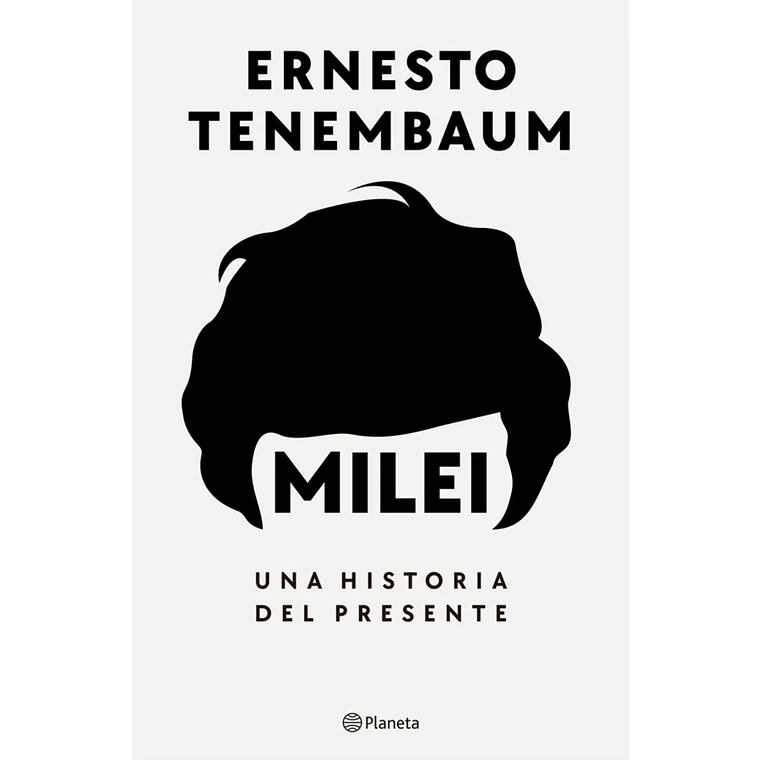 Milei Una historia del presente 1