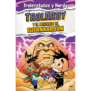 Trolardy y el misterio de Tutankarbon