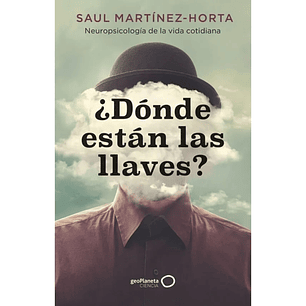 ¿Dónde están las llaves? Neuropsicología de la vida cotidiana