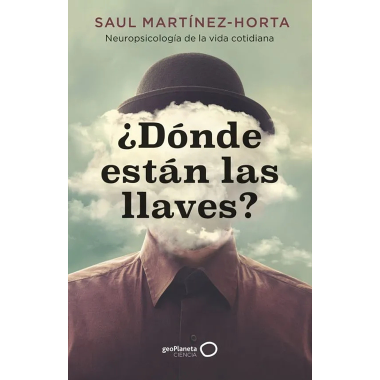 ¿Dónde están las llaves? Neuropsicología de la vida cotidiana 1