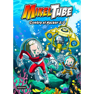Mikeltube 4. Contra el hacker 2.0