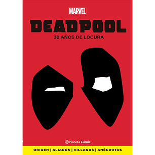 Deadpool. 30 años de locura - Marvel