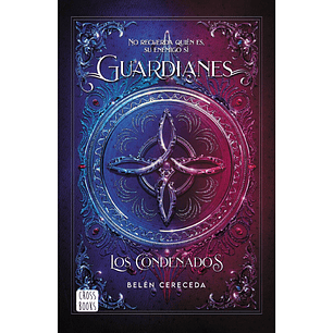 Guardianes. Los Condenados 