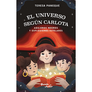 El universo según Carlota. Agujeros negros y explosiones estelares