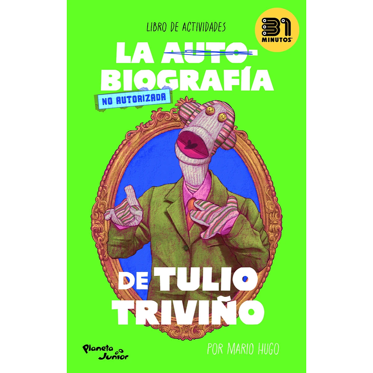 La biografia no autorizada de Tulio Triviño 1