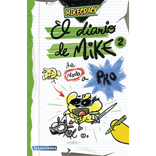 El diario de Mike 2. De noob a pro 