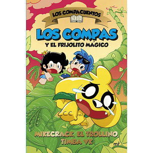 Los Compacuentos 2. Los Compas y el frijolito mágico