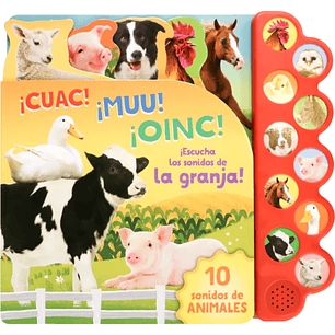 10 Sonidos de la granja ¡Cuac! ¡Muu! ¡Oinc!