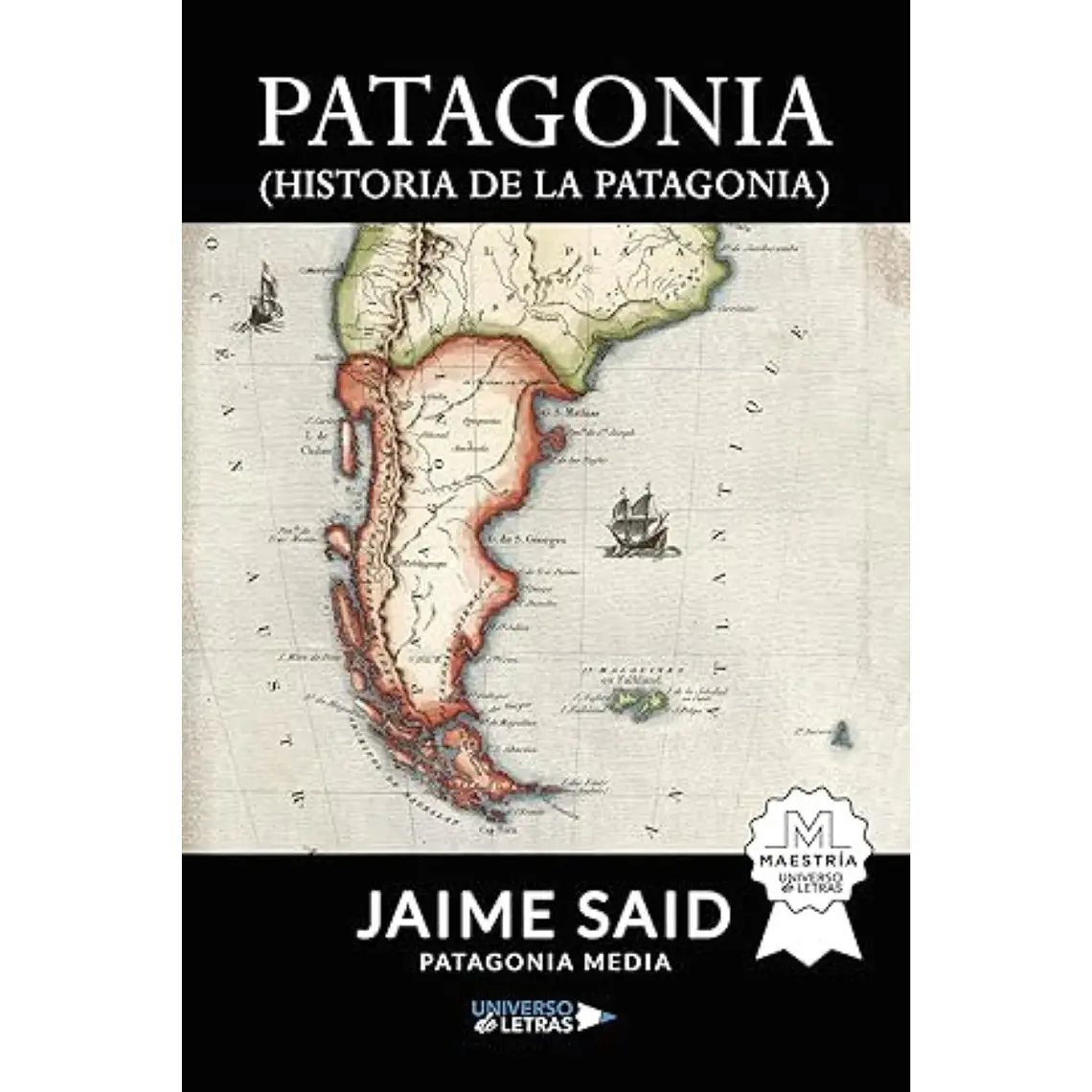 Patagonia (historia de la Patagonia) - Jaime Said 1