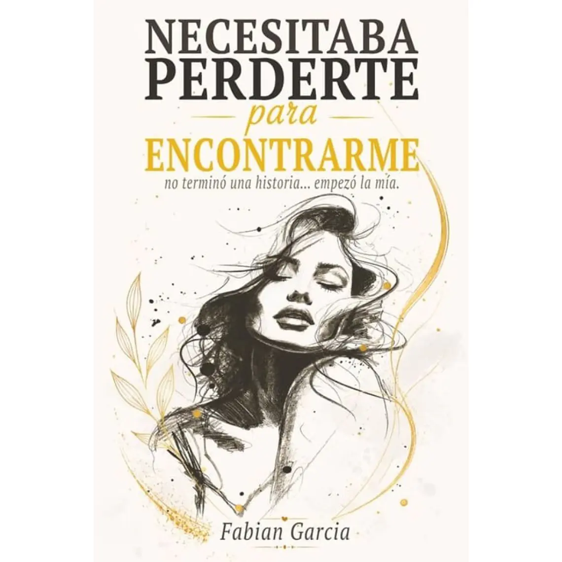 Necesitas perderte para encontrarte - Fabian García 1