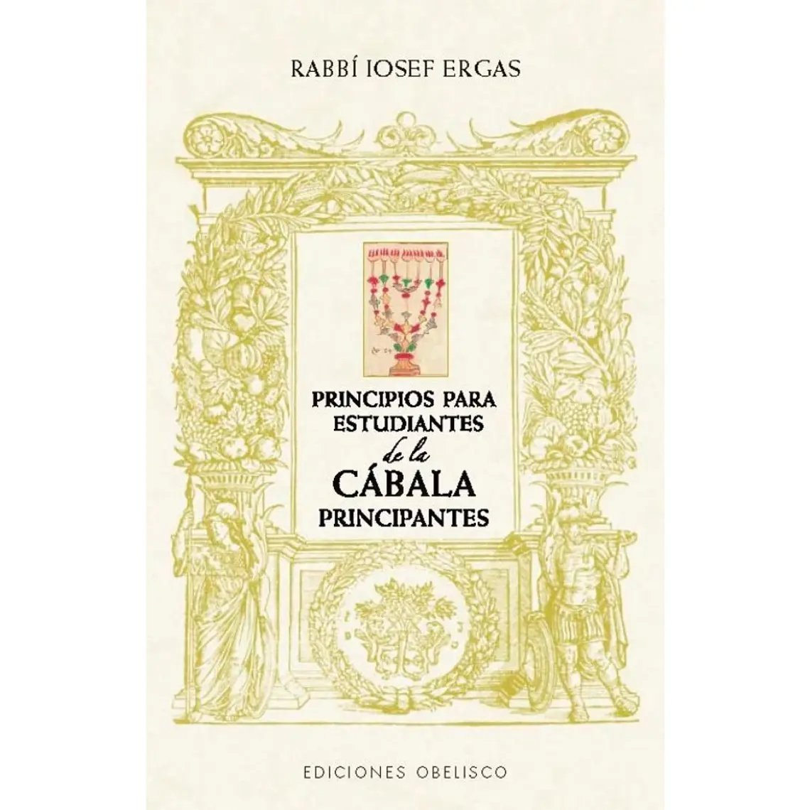 Principios para estudiantes de cábala principiantes- Rabbi Iosef Ergas 1