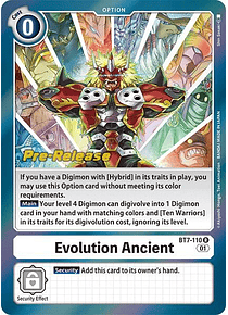 Evolution Ancient - BT7-110 - Pre-Release Cards