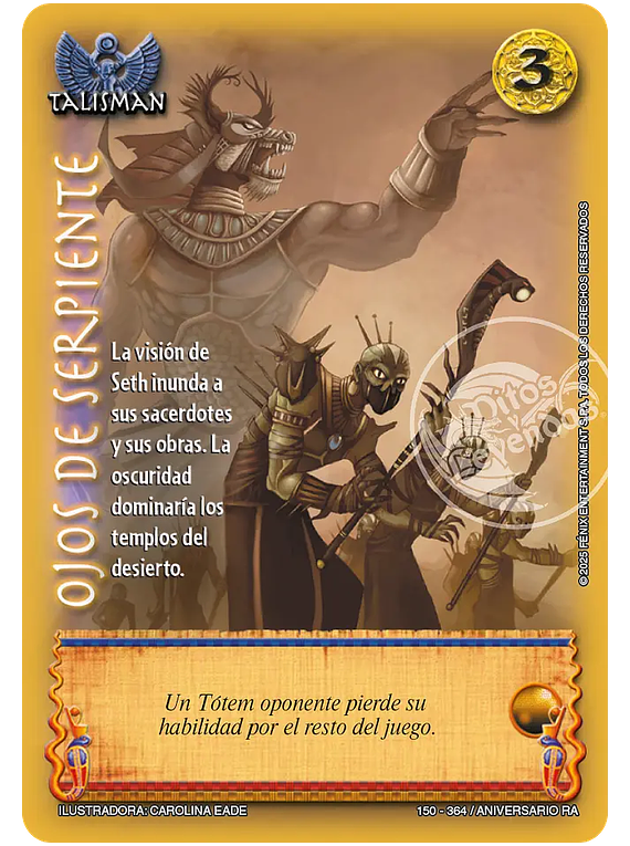 Ojos de serpiente (150-364 Aniversario RA)