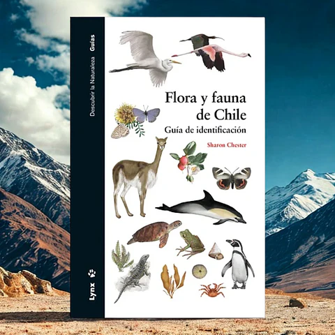 Flora y Fauna de Chile – Guía de identificación – Sharon Chester