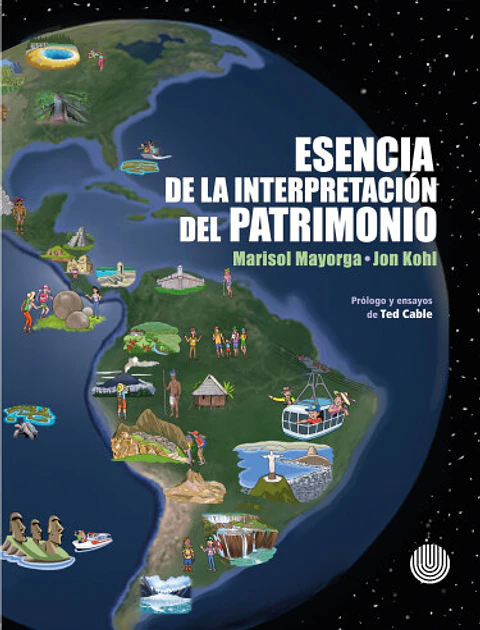 Esencia de la Interpretación del Patrimonio - Marisol Mayorga - Jon Kohl